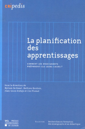 La planification des apprentissages. Comment les enseignants préparent-ils leurs cours ?