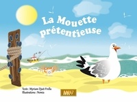 Myriam Djait-Frolla et  Nomis - La mouette prétentieuse.