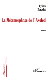 La métamorphose de l'Axolotl