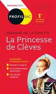 Myriam Dufour-Maître et Jacqueline Milhit - Profil - Mme de Lafayette, La Princesse de Clèves - toutes les clés d'analyse pour le bac (programme de français 1re 2020-2021).