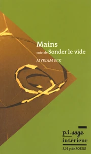 Mains suivi de Sonder le vide