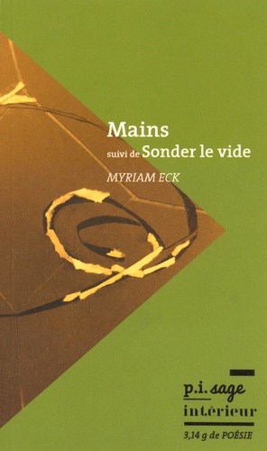 Myriam Eck - Mains suivi de Sonder le vide.