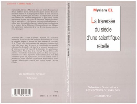 Myriam El - La traversée du siècle d'une scientifique rebelle.