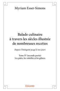 Balade culinaire à travers les siècles illustrée de nombreuses recettes