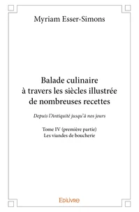 Balade culinaire à travers les siècles illustrée de nombreuses recettes