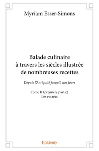 Balade culinaire à travers les siècles illustrée de nombreuses recettes