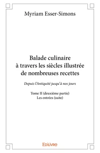 Balade culinaire à travers les siècles illustrée de nombreuses recettes