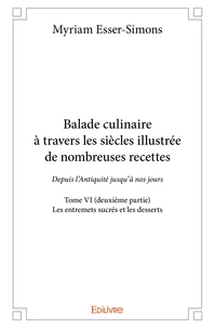 Balade culinaire à travers les siècles illustrée de nombreuses recettes