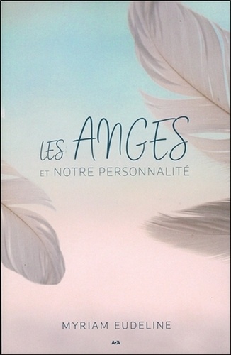 Les anges et notre personnalité