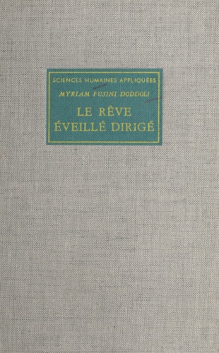 Le rêve éveillé dirigé. Une méthode de psychothérapie analytique