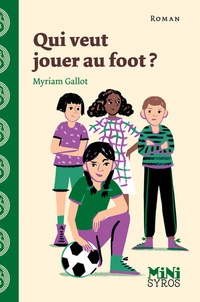Myriam Gallot - Qui veut jouer au foot ?.