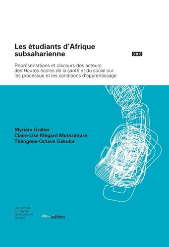 Les étudiants d'Afrique subsaharienne Texte imprimé représentations et discours des acteurs des h