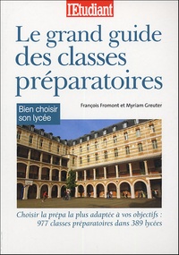 Myriam Greuter et François Fromont - Le grand guide des classes préparatoires.