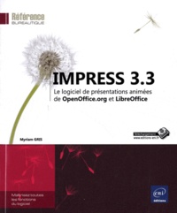 Myriam Gris - Impress 3.3 - Le logiciel de présentations animées de OpenOffice.org et LibreOffice.