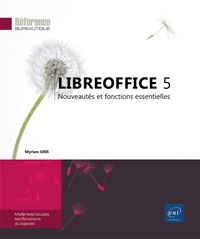 Myriam Gris - LibreOffice 5 - Nouveautés et fonctions essentielles.