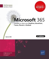 Myriam Gris - Microsoft 365 - Travaillez en ligne avec OneDrive, SharePoint, Teams, Planner et Outlook.