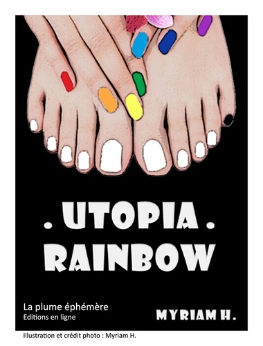 Utopia Rainbow. Conte philosophique - Fantasy - Poésie - Société