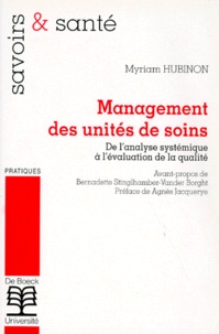Myriam Hubinon - Management Des Unites De Soins : De L'Analyse Systemique A L'Evaluation De La Qualite.