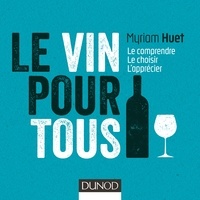 Myriam Huet - Le vin pour tous.