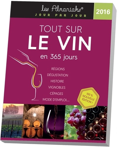 Tout sur le vin en 365 jours  Edition 2016