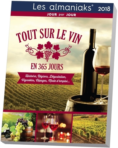 Myriam Huet - Tout sur le vin en 365 jours.