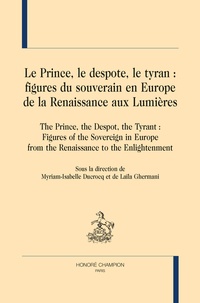 Le prince, le despote, le tyran : figures du souverain en Europe, de la renaissance aux Lumières.pdf