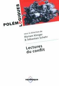 Myriam Klinger et Sébastien Schehr - Lectures du conflit.