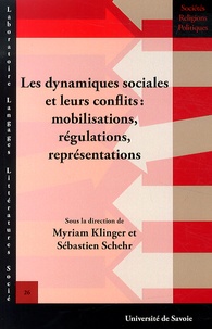 Myriam Klinger et Sébastien Schehr - Les dynamiques sociales et leurs conflits : mobilisations, régulations, représentations.