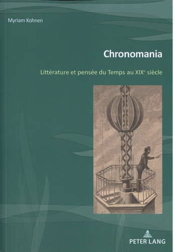 Myriam Kohnen - Chronomania - Littérature et pensée du Temps au XIXe siècle.