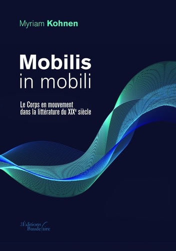 Mobilis in mobili. Le corps en mouvement dans la littérature du XIXe siècle