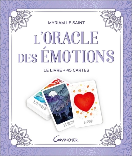 L'Oracle des émotions. Le livre + 45 cartes