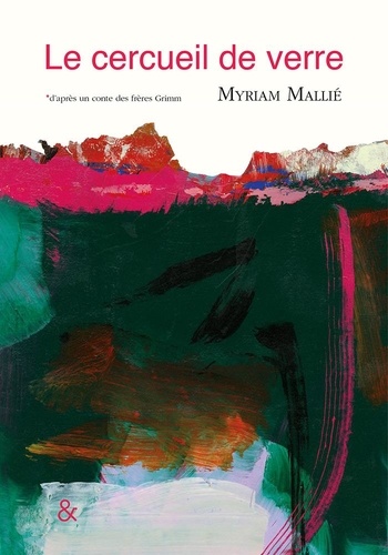 Myriam Mallié - Le cercueil de verre.