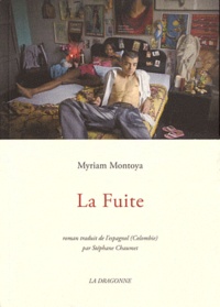Myriam Montoya - La fuite.