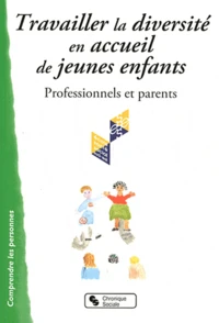 Travailler la diversité en accueil de jeunes enfants