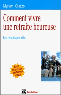 Comment vivre une retraite heureuse