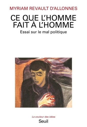 Ce que l'homme fait à l'homme. Essai sur le mal politique