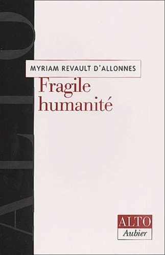 Myriam Revault d'Allonnes - Fragile humanité.