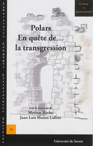 Myriam Roche et Juan Luis Muñoz Lafitez - Polars - En quête de... la transgression.