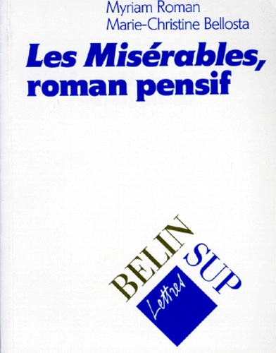 Myriam Roman et Marie-Christine Bellosta - "Les misérables", roman pensif.
