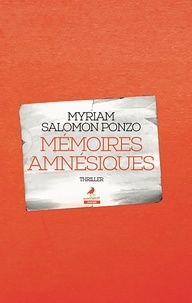 Myriam Salomon Ponzo - Mémoires amnésiques.