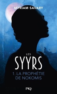Myriam Savary - Les Syyrs Tome 1.