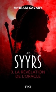 Myriam Savary - Les Syyrs Tome 3.