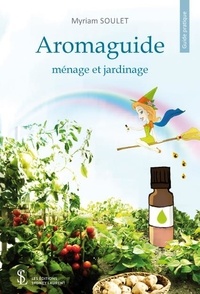 Téléchargement gratuit de livres électroniques au format pdf Aromaguide – ménage et jardinage par Myriam Soulet (Litterature Francaise) PDB 9791032631256
