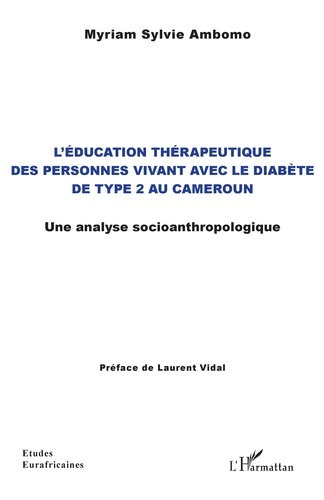 L'éducation thérapeutique des personnes vivant avec le diabète de type 2 au Cameroun. Une analyse socioanthropologique