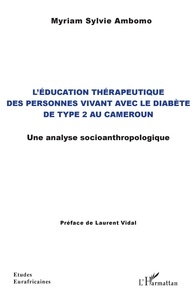Mobibook téléchargement gratuit L'éducation thérapeutique des personnes vivant avec le diabète de type 2 au Cameroun  - Une analyse socioanthropologique