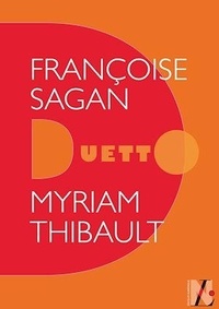 Myriam Thibault - Françoise Sagan - Duetto.