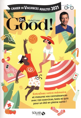 Cahier de vacances adultes Dr. Good !  Edition 2021