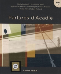 Myriame El Yamani et Jacques Pasquet - Parlures d'Acadie. 1 CD audio
