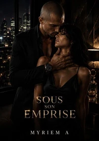 Sous son emprise