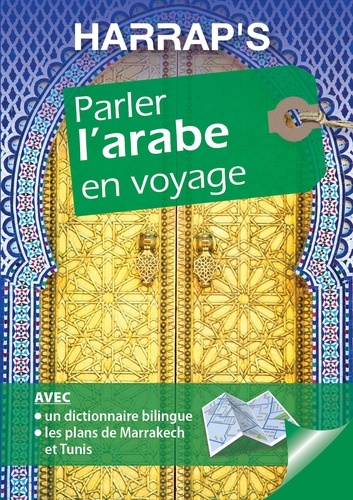 Myriem Bahhadi et Laïla Gadouar - Parler l'arabe en voyage.